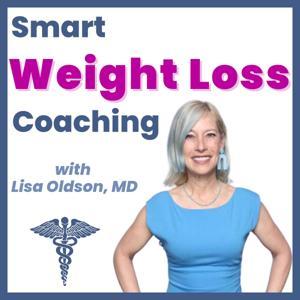 Smart Weight Loss Coaching | Nutrition, Mindset and Fitness Tips for Women Who Want To Level Up Their Health, Wellness and Longevity by Lisa Oldson, MD | Weight Loss Coach