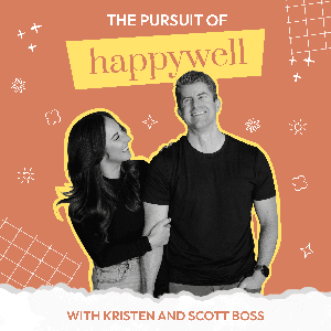 The Pursuit of Happywell by Kristen and Scott Boss