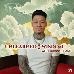 Unlearned Wisdom by Johnny Chang by Johnny Chang & Studio71