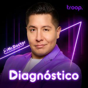Diagnóstico, el Podcast by Mr Doctor