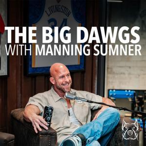 The Big Dawgs: with Manning Sumner by Manning Sumner