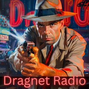Dragnet Radio by Jack Webb