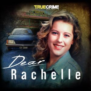 Dear Rachelle by True Crime Australia