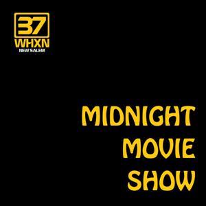 Channel 37's Midnight Movie Show by WHXN 37