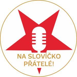 Na slovíčko, přátelé! by Odbor přátel Slavie