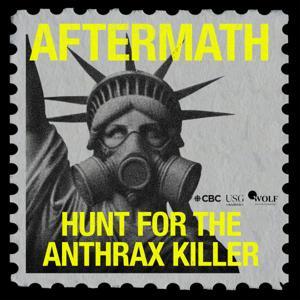 Aftermath: Hunt for the Anthrax Killer by Wolf Entertainment + CBC