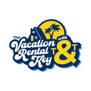 The Vacation Rental Key with T and T by Tim