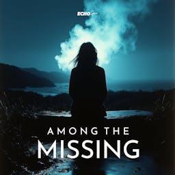 Among The Missing by EchoSpace