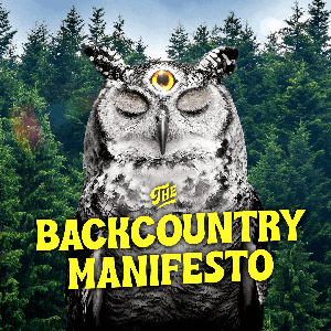 The Backcountry Manifesto by Outdoor Visions Media
