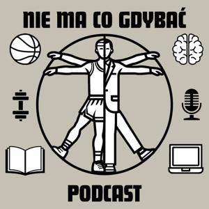 Nie ma co gdybać Podcast by Michał Michalak i Tomasz Gielo