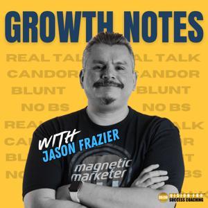 Growth Notes by Jason Frazier
