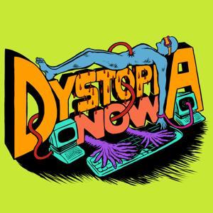 Dystopia Now by Kate Willett and Emile Torres