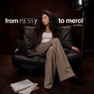 From Messy to Merci by Néhal