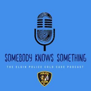 Somebody Knows Something by EPD Cold Case