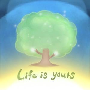 Life is yours 冥想生活 by Darlene