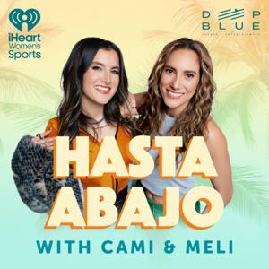 Hasta Abajo with Cami & Meli by iHeartPodcasts