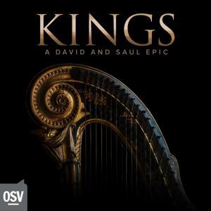 Kings: A David and Saul Epic by OSV Podcasts