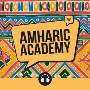 AMHARIC ACADEMY by Nadir Aman Kiyaro