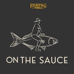 On The Sauce by Fishing World