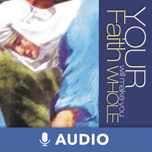 Your Faith Will Make You Whole (Audio) by Keith Moore