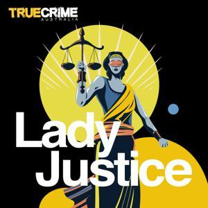 Lady Justice by True Crime Australia