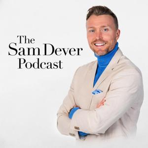 The Sam Dever Podcast by Sam Dever