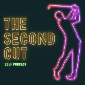 The Second Cut | Golf Podcast by Rick Gehman