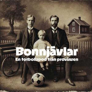 Bonnjävlar - En fotbollspod från provinsen by Bonnjävlar