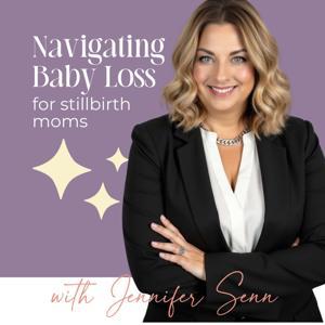 Navigating Baby Loss by Jennifer Senn