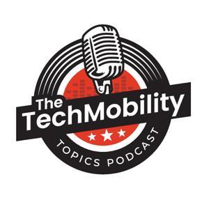 TechMobility Topics by TechMobility Productions Inc.