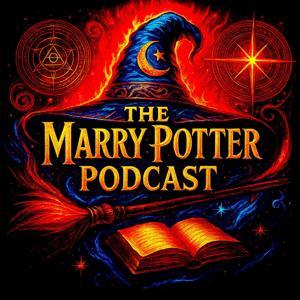 THE MARRY POTTER MAGICAL PODCAST 🔮✨ Tales of Fantastic Creatures, Wizard Duels, Forgotten Legends, Cursed Relics & Forbidden Spells 🔥 by ADDICTIVE MAGICAL ADVENTURES FROM THE WORLD OF FLASH FICTION
