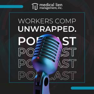 Workers’ Comp Unwrapped by Medical Lien Management