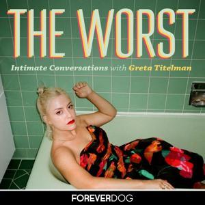 The Worst with Greta Titelman by Forever Dog