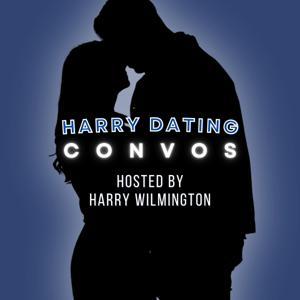 Harry Dating Convos: Unfiltered Talk For Men on Understanding Women, Dating  Relationships with Harry Wilmington by Harry Wilmington