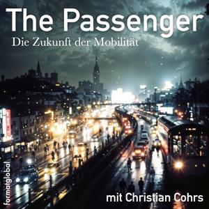 The Passenger – Die Zukunft der Mobilität by Christian Cohrs