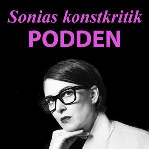 Sonias Konstkritik: Podden by Sonia Hedstrand