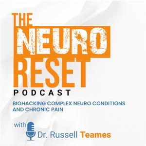 The NeuroReset Podcast by Dr. Russell Teames