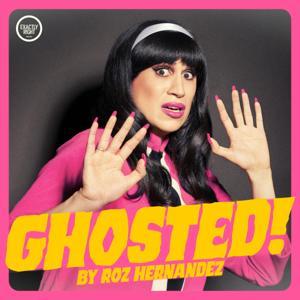 Ghosted! by Roz Hernandez by Exactly Right and iHeartPodcasts