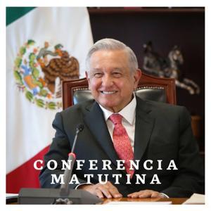 Presidente AMLO. Conferencias matutinas by Andrés Manuel López Obrador