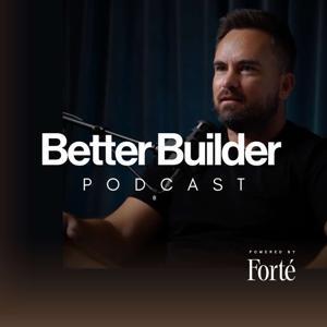 Better Builder Podcast by Better Studios