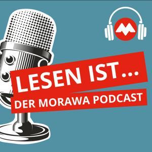 Lesen ist... - Der Morawa-Podcast by Morawa Buch und Medien GmbH