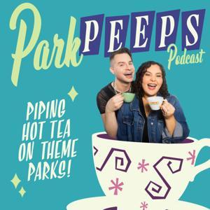 Park Peeps Podcast by Park Peeps Podcast