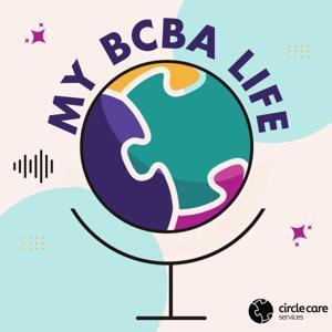 My BCBA Life by Circle Care Services