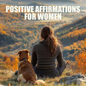 Positive Affirmations For Women by Motivation