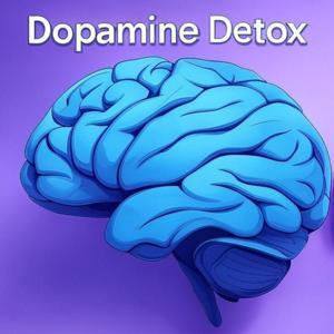 The Dopamine Detox by Motivation