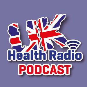 UK Health Radio Podcast by UK Health Radio Podcast