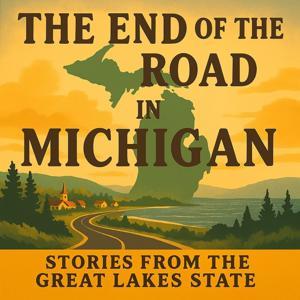 The End of the Road in Michigan by Thumbwind Publications