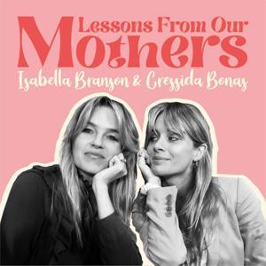 Lessons From Our Mothers by Cressida and Isabella