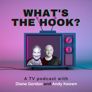 What's The Hook with Diane & Andy by Diane Gordon, Andy Keown