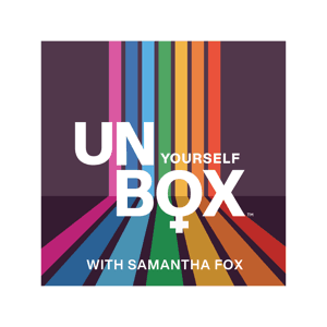 Unbox Yourself: Sexual Identity and Coming Out Later in Life with Samantha Fox® by Samantha Fox